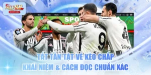 Tất Tần Tật Về Kèo Chấp - Khái Niệm & Cách Đọc Chuẩn Xác