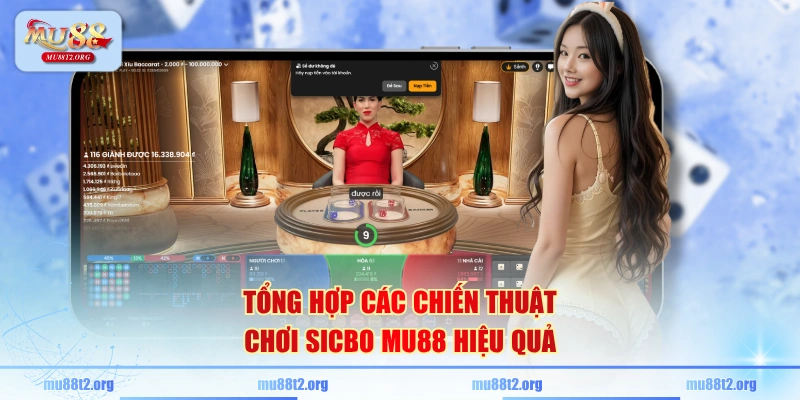Tổng hợp các chiến thuật chơi Sicbo MU88 hiệu quả